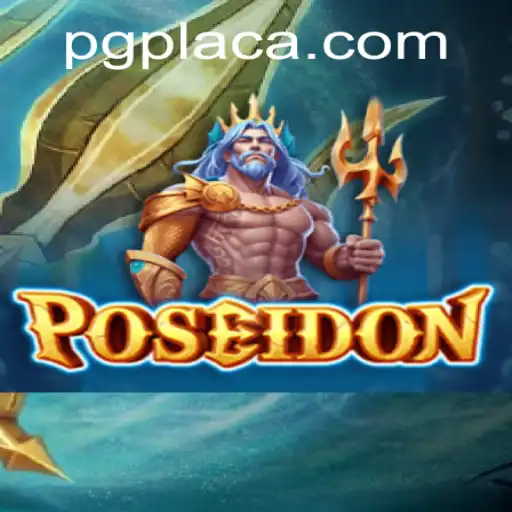 Explorando o Mundo de Poseidon: Um Jogo Inovador na Plataforma PlacaPG.com